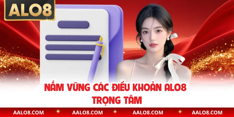 Nắm vững các điều khoản Alo8 trọng tâm